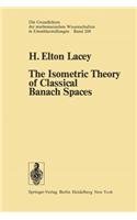 Isometric Theory of Classical Banach Spaces