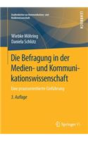 Befragung in Der Medien- Und Kommunikationswissenschaft