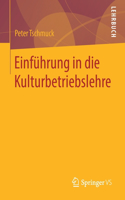 Einführung in Die Kulturbetriebslehre