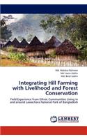 Integrating Hill Farming with Livelihood and Forest Conservation