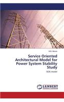 Service Oriented Architectural Model for Power System Stability Study