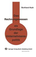 Das Rechnungswesen als Grundlage der Unternehmenspolitik