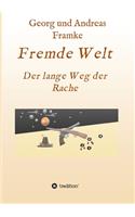 Fremde Welt: Der lange Weg der Rache