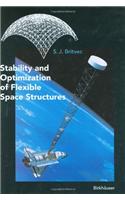 Stability and Optimization of Flexible Space Structures