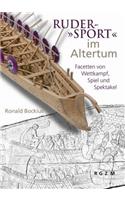 Ruder-'Sport' Im Altertum: Facetten Von Wettkampf, Spiel Und Spektakel