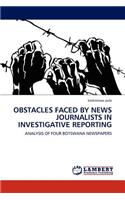 Obstacles Faced by News Journalists in Investigative Reporting