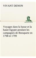Voyages dans la basse et la haute Egypte pendant les campagnes de Bonaparte en 1798 et 1799