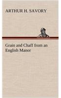 Grain and Chaff from an English Manor