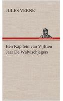 Een Kapitein van Vijftien Jaar De Walvischjagers