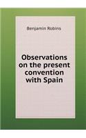 Observations on the present convention with Spain: (English)