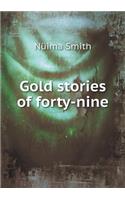 Gold Stories of Forty-Nine