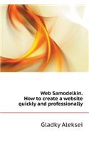 Web Samodelkin. How to Create a Website Quickly and Professionally