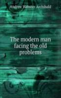 modern man facing the old problems