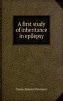 A FIRST STUDY OF INHERITANCE IN EPILEPS