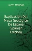 Explicacion Del Mapa Geologico De Espana (Spanish Edition)
