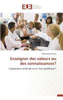 Enseigner des valeurs ou des connaissances?