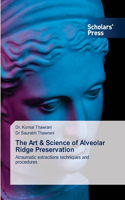 Art & Science of Alveolar Ridge Preservation