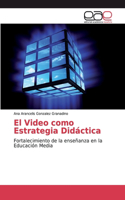 Video como Estrategia Didáctica