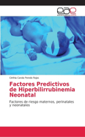 Factores Predictivos de Hiperbilirrubinemia Neonatal