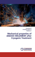 Mechanical properties of AA6XXX WELDMENT after Cryogenic Treatment