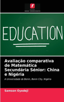 Avaliação comparativa de Matemática Secundária Sénior: China e Nigéria