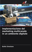 Implementazione del marketing multicanale in un ambiente digitale