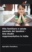 Vita familiare e salute mentale dei bambini - Uno studio rappresentativo in India