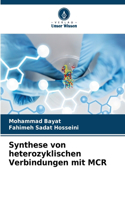 Synthese von heterozyklischen Verbindungen mit MCR