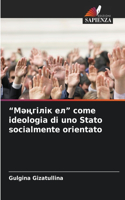 "&#1052;&#1241;&#1187;&#1075;&#1110;&#1083;&#1110;&#1082; &#1077;&#1083;" come ideologia di uno Stato socialmente orientato