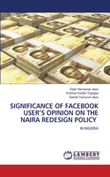 Significance of Facebook User's Opinion on the Naira Redesign Policy