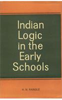 Indian Logic In The Early Schools: A Study Of The Nyayadarsana In Its Relation To The Early Logic Of Other Schools