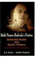 Ruth Prower Jhabvala'S Fiction Existential Modes And Stylistic Patterns