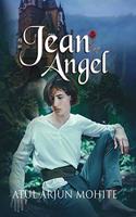 Jean Angel : The child of the prophecy