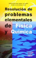 Resolucion de problemas elementales de fisica y quimica