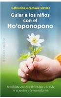 Guiar a Los Niños Con El Ho'oponopono: (Spanish)