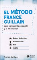 El metodo France Guillain: para combatir la oxidacion y la inflamacion