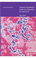 Sandstone Depositional Models for Exploration for Fossil Fuels
