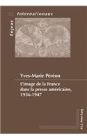 L'Image de la France Dans La Presse Américaine, 1936-1947