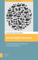 Animal Rights Activism: A Moral-Sociological Perspective on Social Movements
