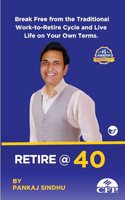 Retire@40: A Journey to Financial Freedom