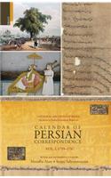 Calendar of Persian Correspondence with and Introduction by Muzaffar Alam and Sanjay Subrahmanyam, Volume I: 1759-1767