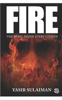 Fire - The Rebel Inside Every Citizen