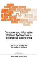 Computer and Information Science Applications in Bioprocess Engineering