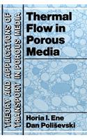 Thermal Flows in Porous Media: (1 Theory and Applications of Transport in Porous Media)