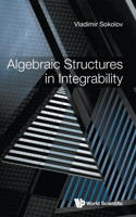 Algebraic Structures In Integrability: Foreword By Victor Kac: Foreword by Victor Kac
