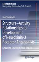Structure–Activity Relationships for Development of Neurokinin-3 Receptor Antagonists: Reducing Environmental Impact(Springer Theses)