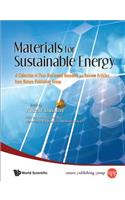 Materials For Sustainable Energy: A Collection Of Peer-reviewed Research And Review Articles From Nature Publishing Group
