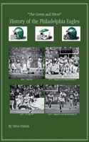 Green & Silver! History of the Philadelphia Eagles