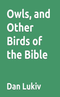 Owls, and Other Birds of the Bible