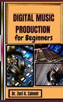 Digital Music Production for Beginners